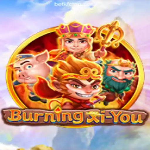 Exploring the Dynamics of BurningXiYou: A Thrilling Adventure